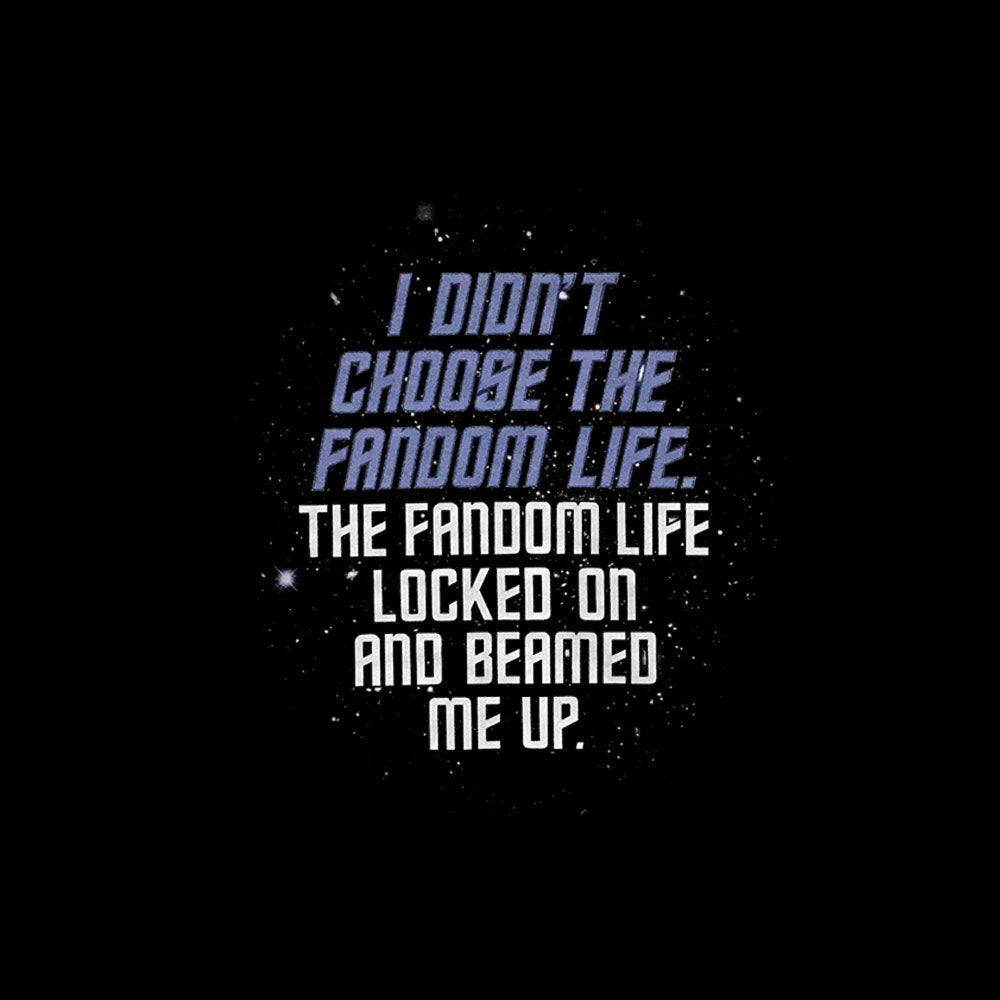 I Didn’t Choose The Fandom Life Geek T-Shirt