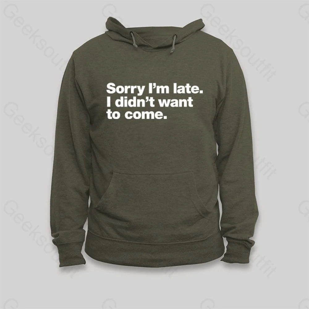 I Didn't Want to Come Hoodie - Geeksoutfit