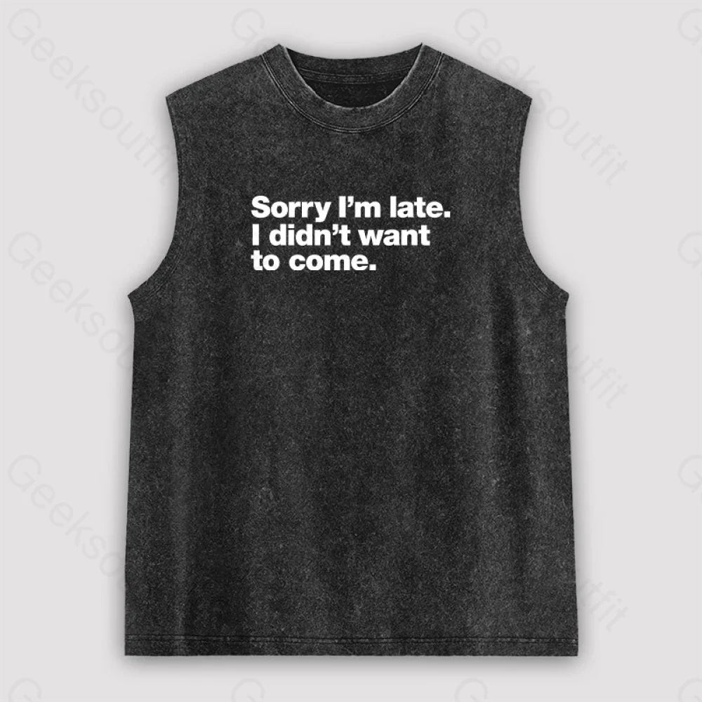 I Didn’t Want To Come Unisex Washed Tank Black / S