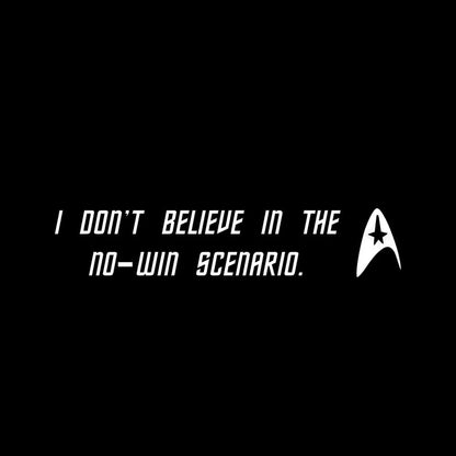 I Do Not Believe In The No Win Scenario Geek T-Shirt