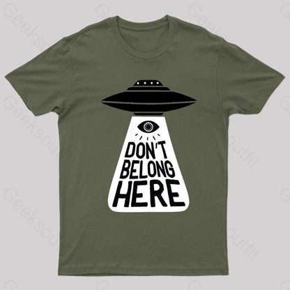 I Don’t Belong Here Geek T-Shirt Army Green / S