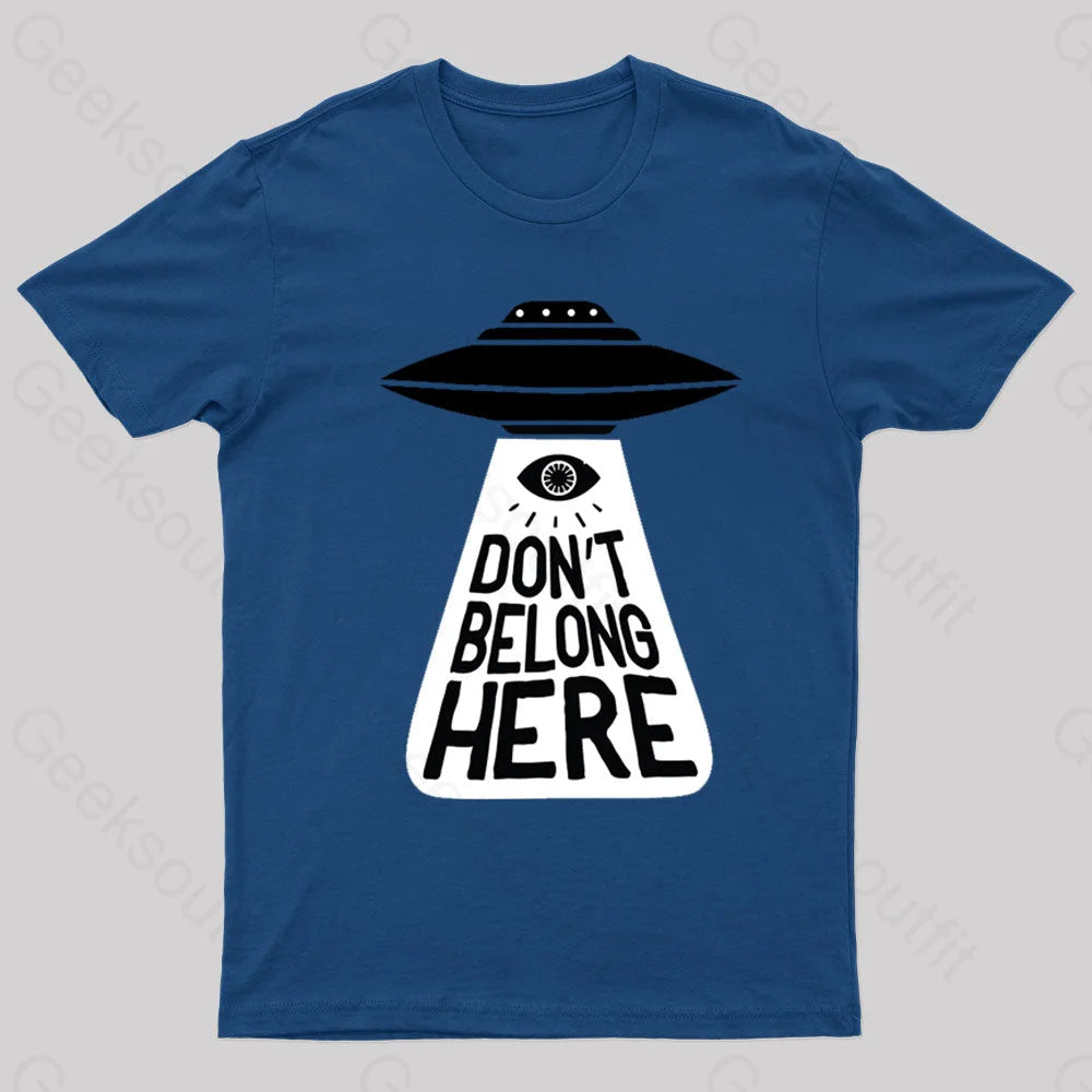 I Don’t Belong Here Geek T-Shirt Navy / S