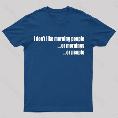 I Don’t Like Morning People T-Shirt Navy / S