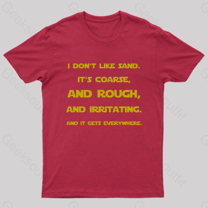 I Don’t Like Sand Quote Nerd T-Shirt Red / S