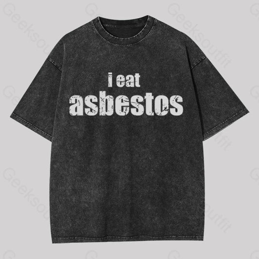 I Eat Asbestos Geek Washed T-Shirt Black / S