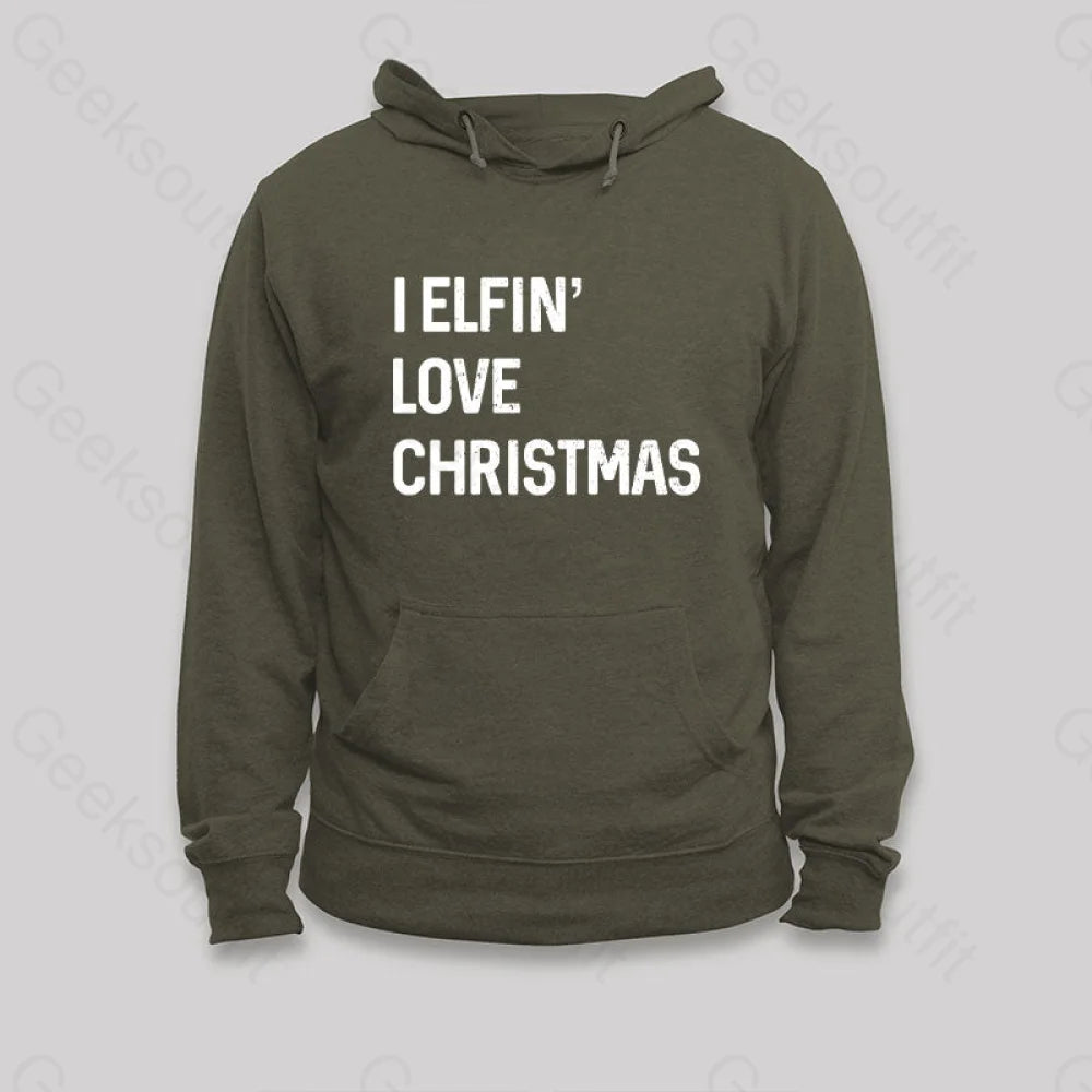 I Elfin Love Christmas Hoodie Army Green / S