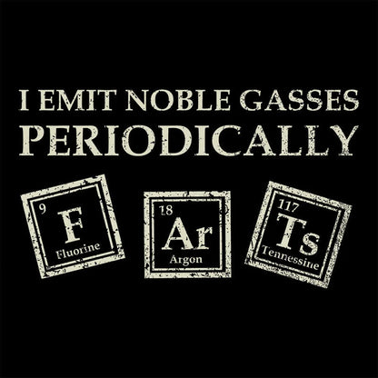 I Emit Noble Gasses Geek T-Shirt