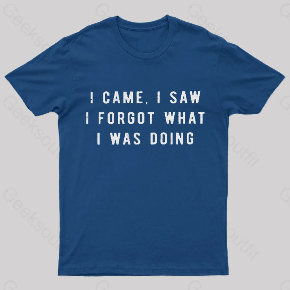 I Forgot What Was Doing Geek T-Shirt Navy / S