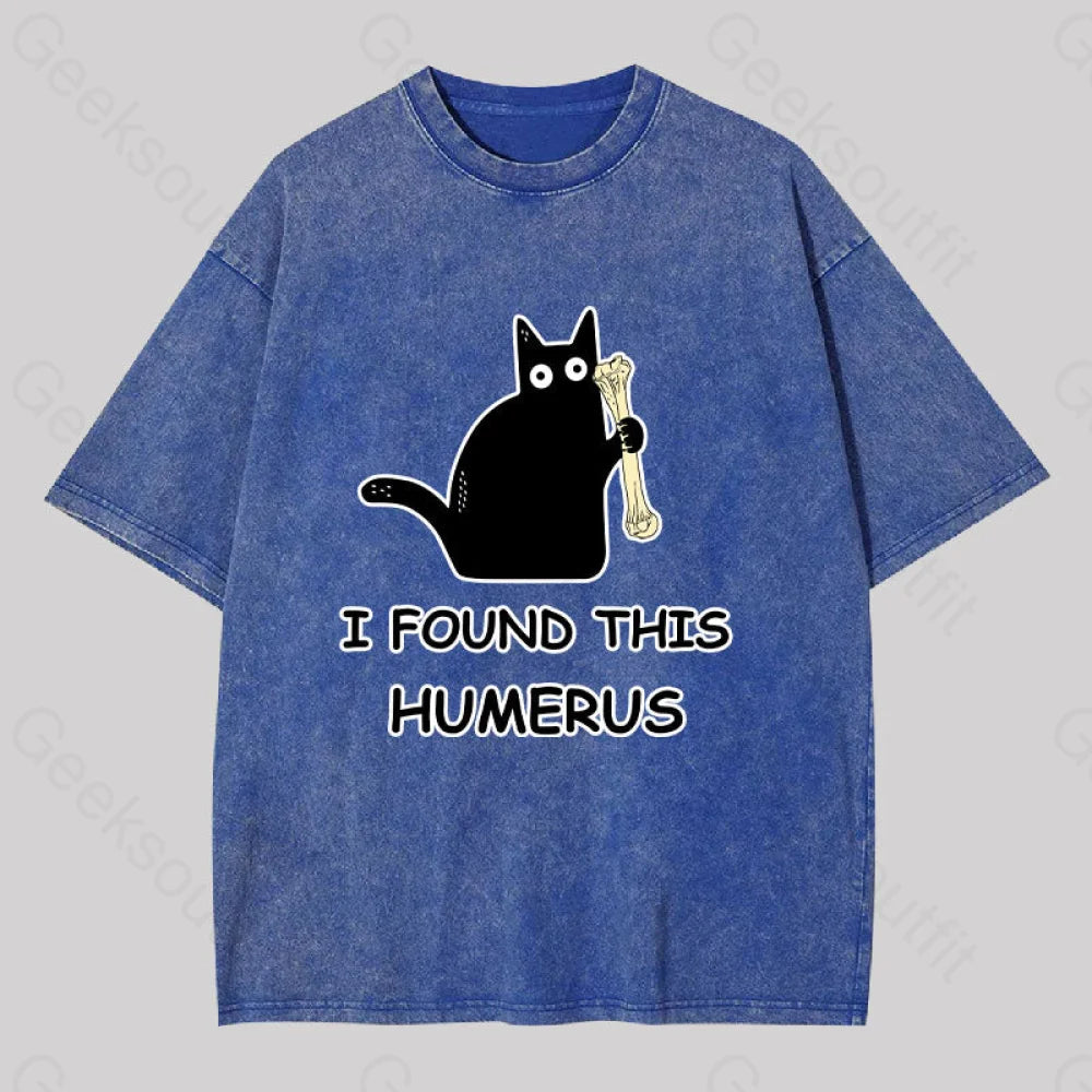 I Found This Humerus Washed T-Shirt Blue / S