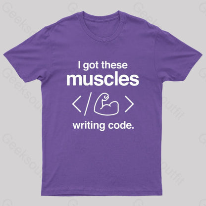 I Got These Muscles Writing Code Coding Geek T-Shirt Purple / S