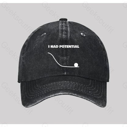 I Had Potential Washed Vintage Baseball Cap Black