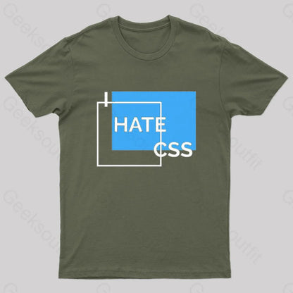 I Hate Css Nerd T-Shirt Army Green / S