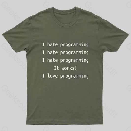 I Hate Programming Funny Geek T-Shirt Army Green / S