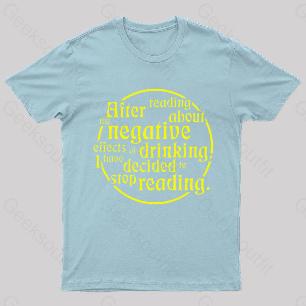 I Have Decided To Stop Reading Nerd T-Shirt Light Blue / S