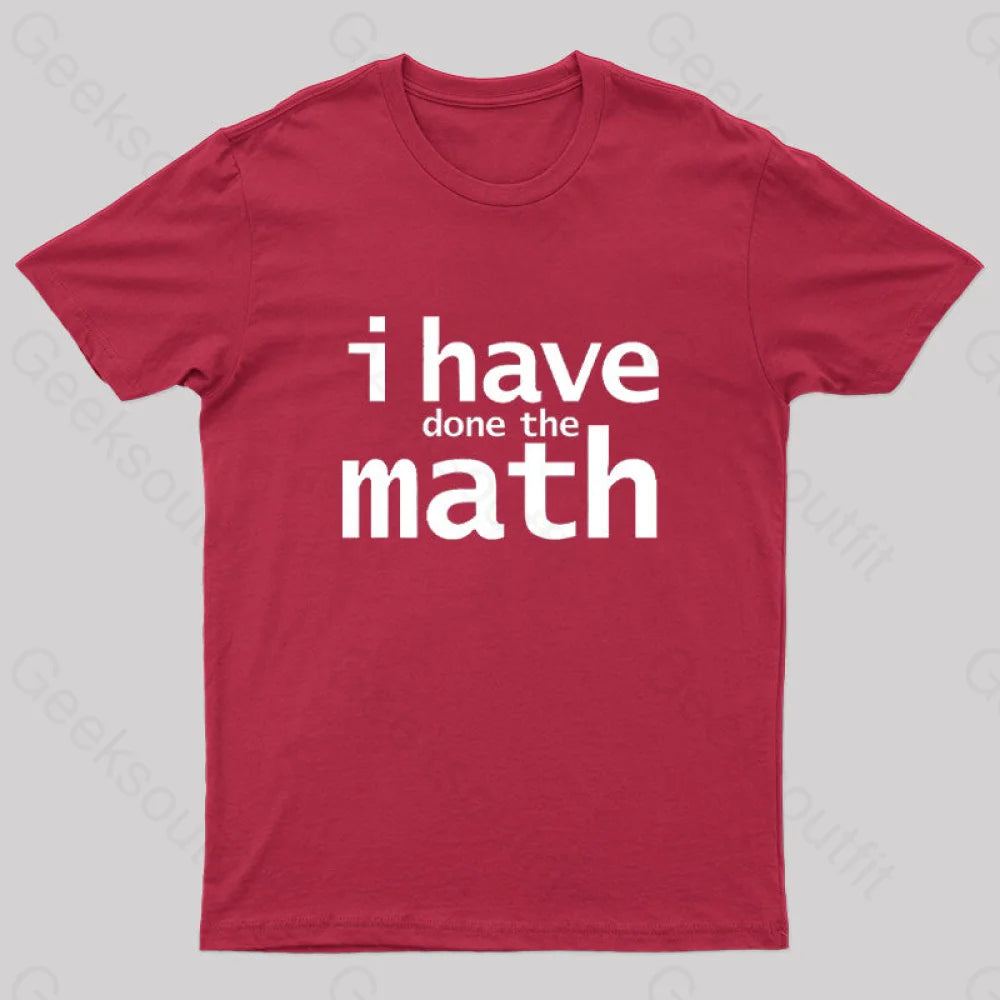 I Have Done The Math Nerd T-Shirt Red / S