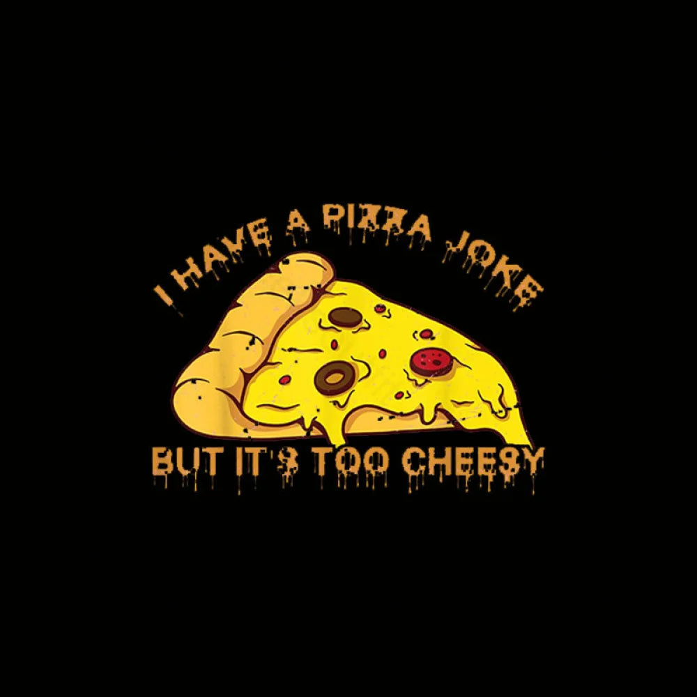 I Have Pizza Joke Nerd T-Shirt