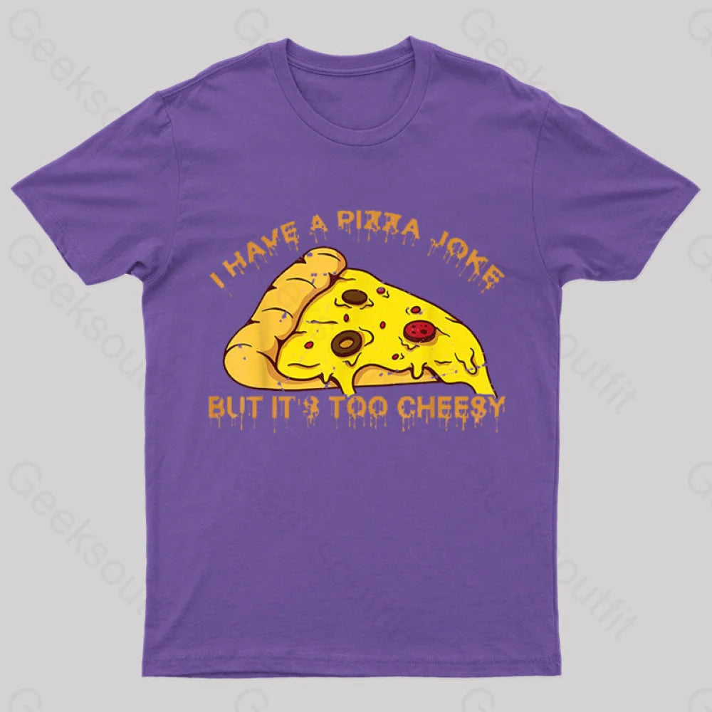 I Have Pizza Joke Nerd T-Shirt Purple / S