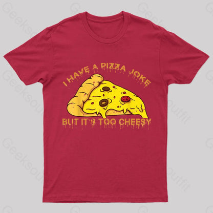 I Have Pizza Joke Nerd T-Shirt Red / S