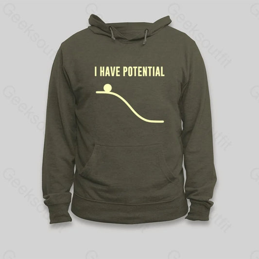 I Have Potential Energy Hoodie - Geeksoutfit