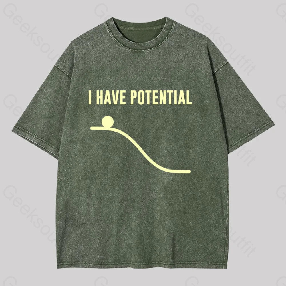 I Have Potential Energy Science Washed T-Shirt Army Green / S