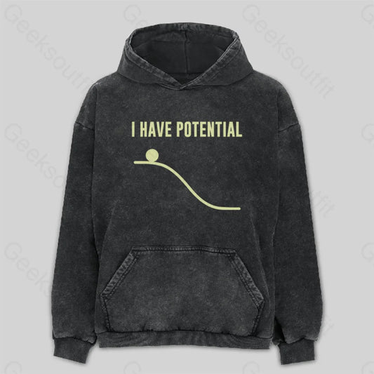 I Have Potential Energy Washed Hoodie M