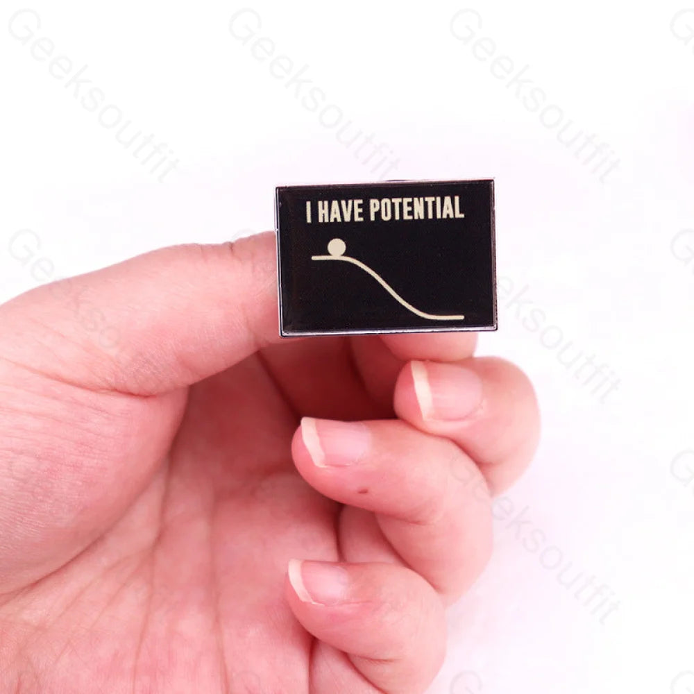 I Have Potential Pins