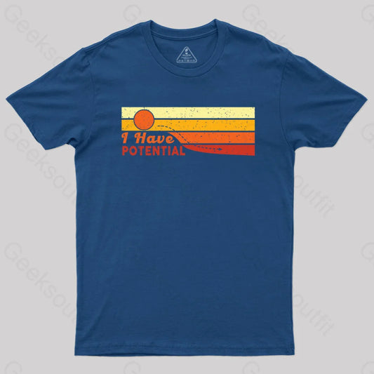 I Have Potential T-Shirt Navy / S Yc