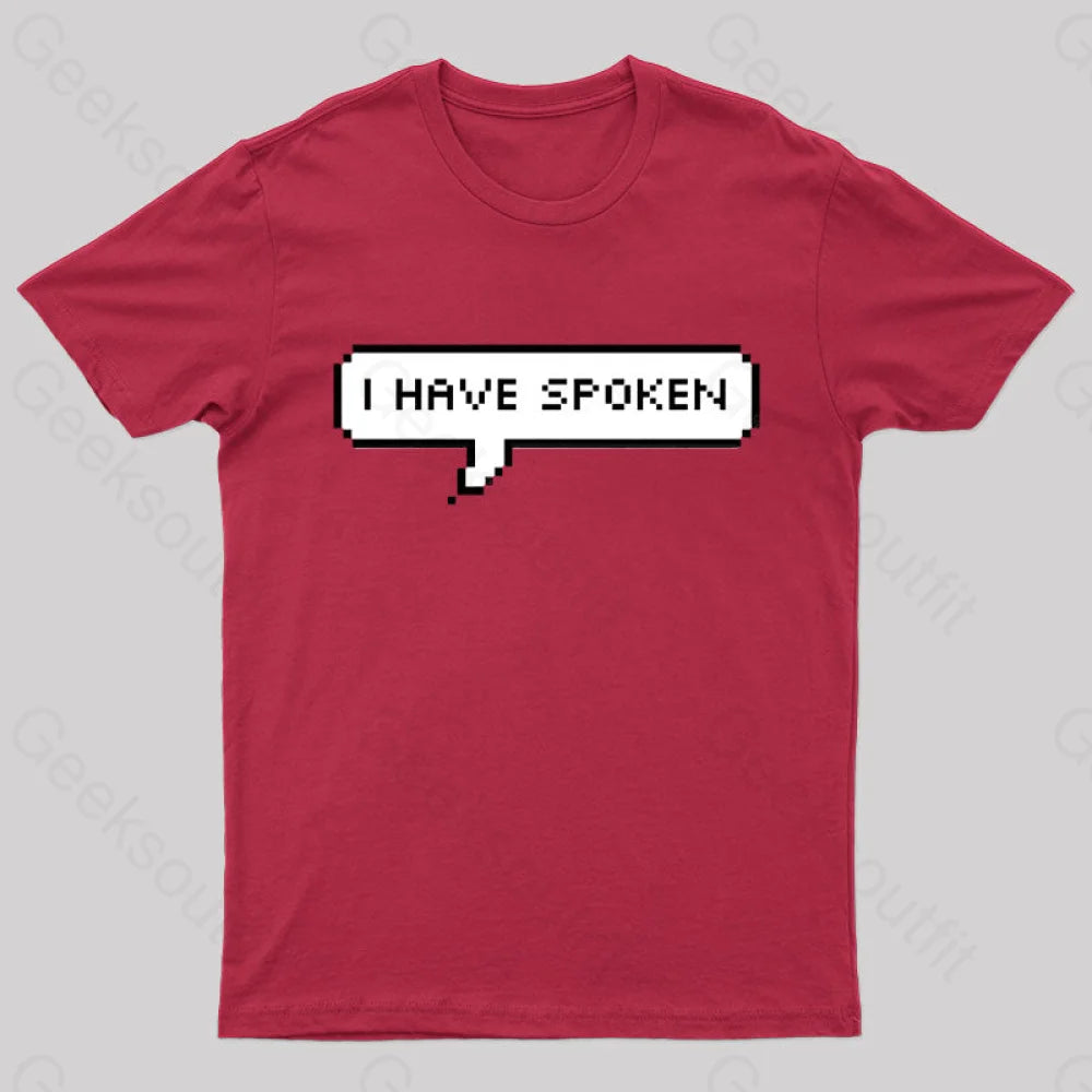 I Have Spoken Geek T-Shirt Red / S