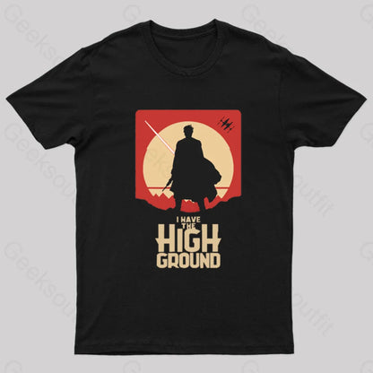 I Have The High Ground Geek T-Shirt Black / S