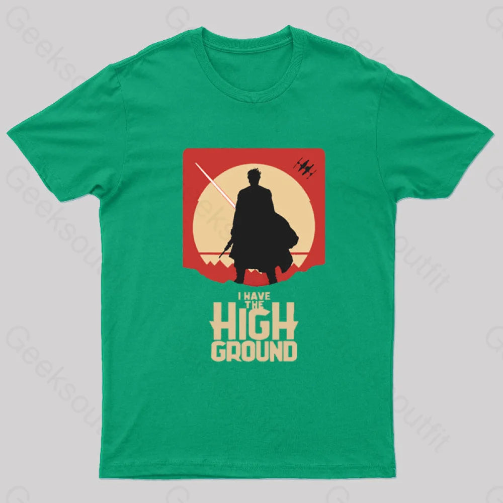 I Have The High Ground Geek T-Shirt Green / S