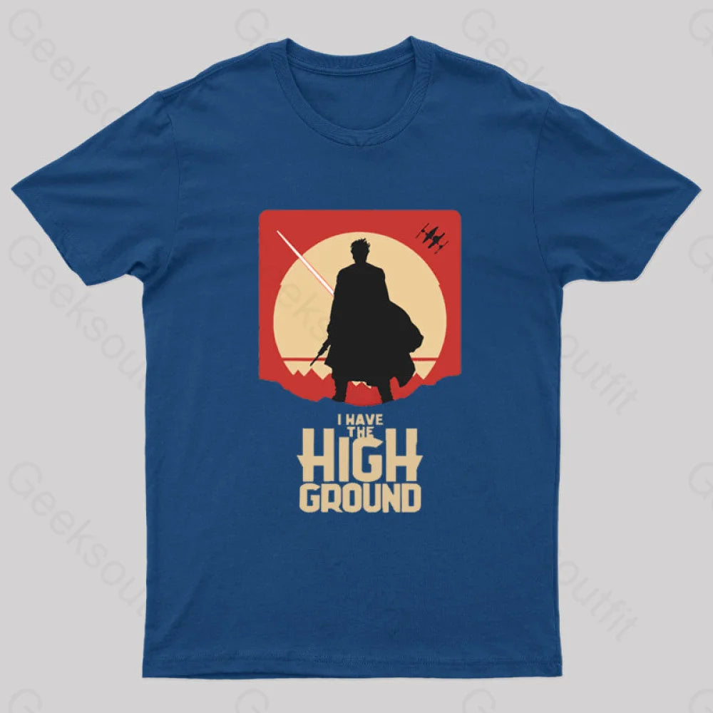 I Have The High Ground Geek T-Shirt Navy / S