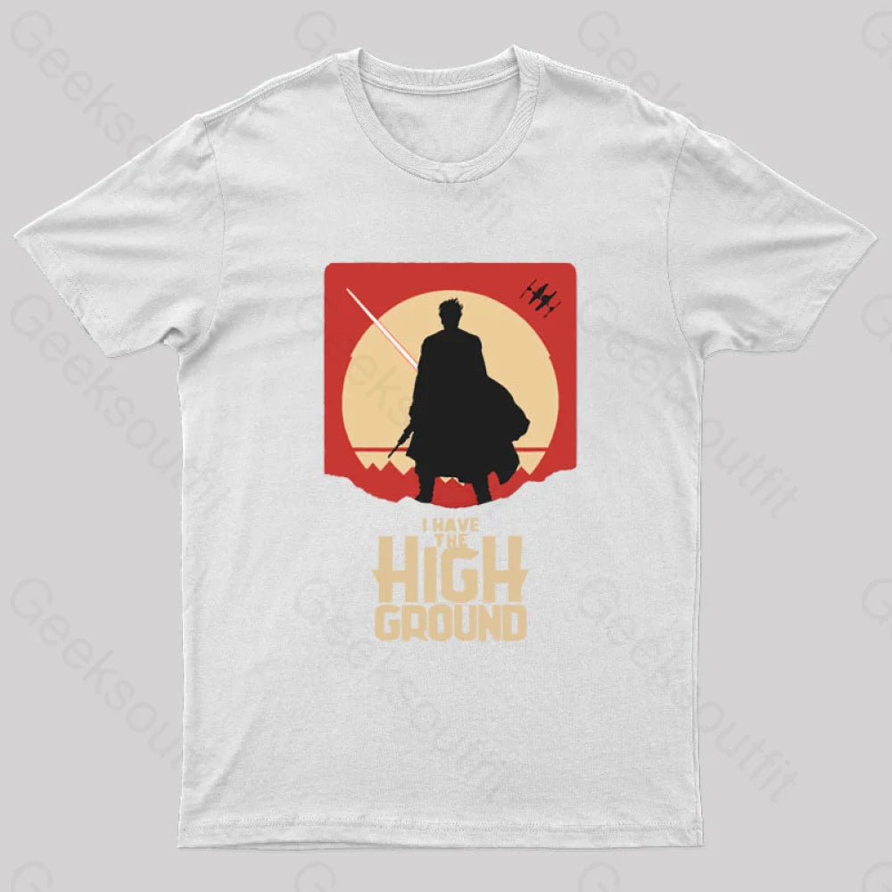 I Have The High Ground Geek T-Shirt White / S