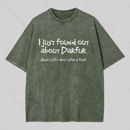 I Just Found Out About Darfur Washed T-Shirt Army Green / S