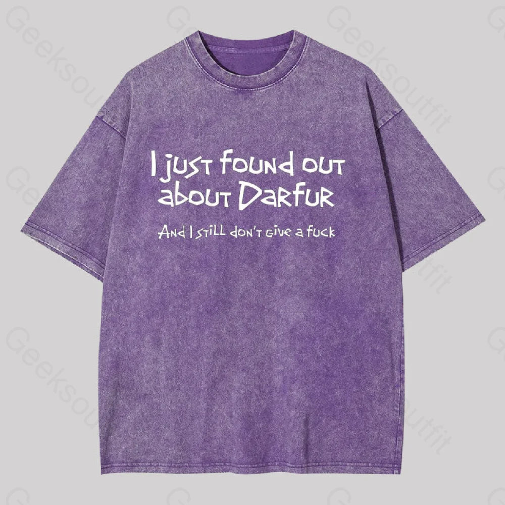 I Just Found Out About Darfur Washed T-Shirt Purple / S