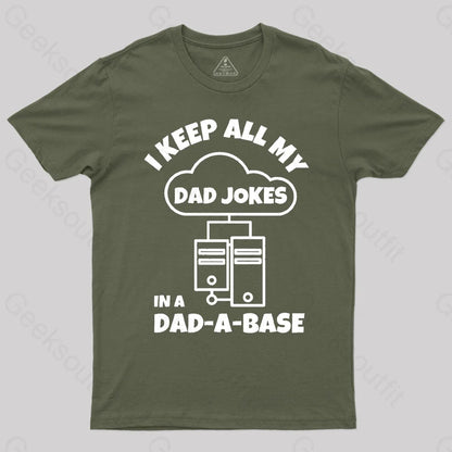 I Keep All My Dad Jokes Geek T-Shirt Army Green / S