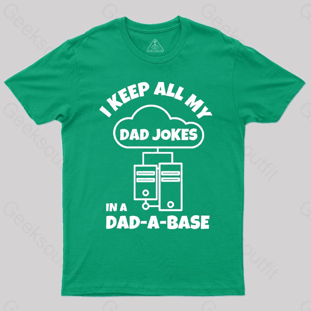 I Keep All My Dad Jokes Geek T-Shirt Green / S