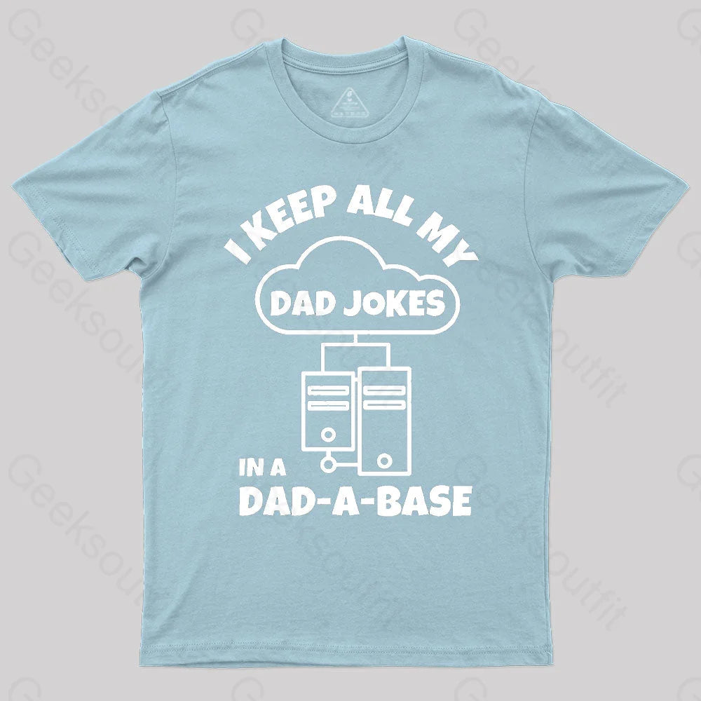 I Keep All My Dad Jokes Geek T-Shirt Light Blue / S