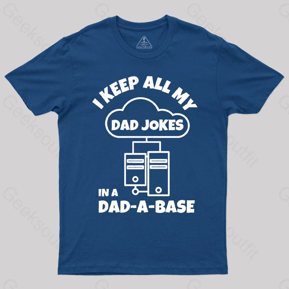 I Keep All My Dad Jokes Geek T-Shirt Navy / S