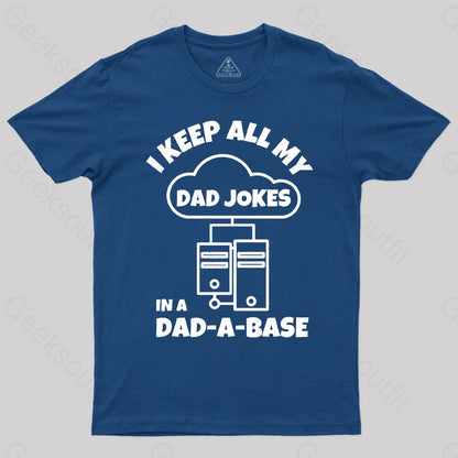 I Keep All My Dad Jokes Geek T-Shirt Navy / S