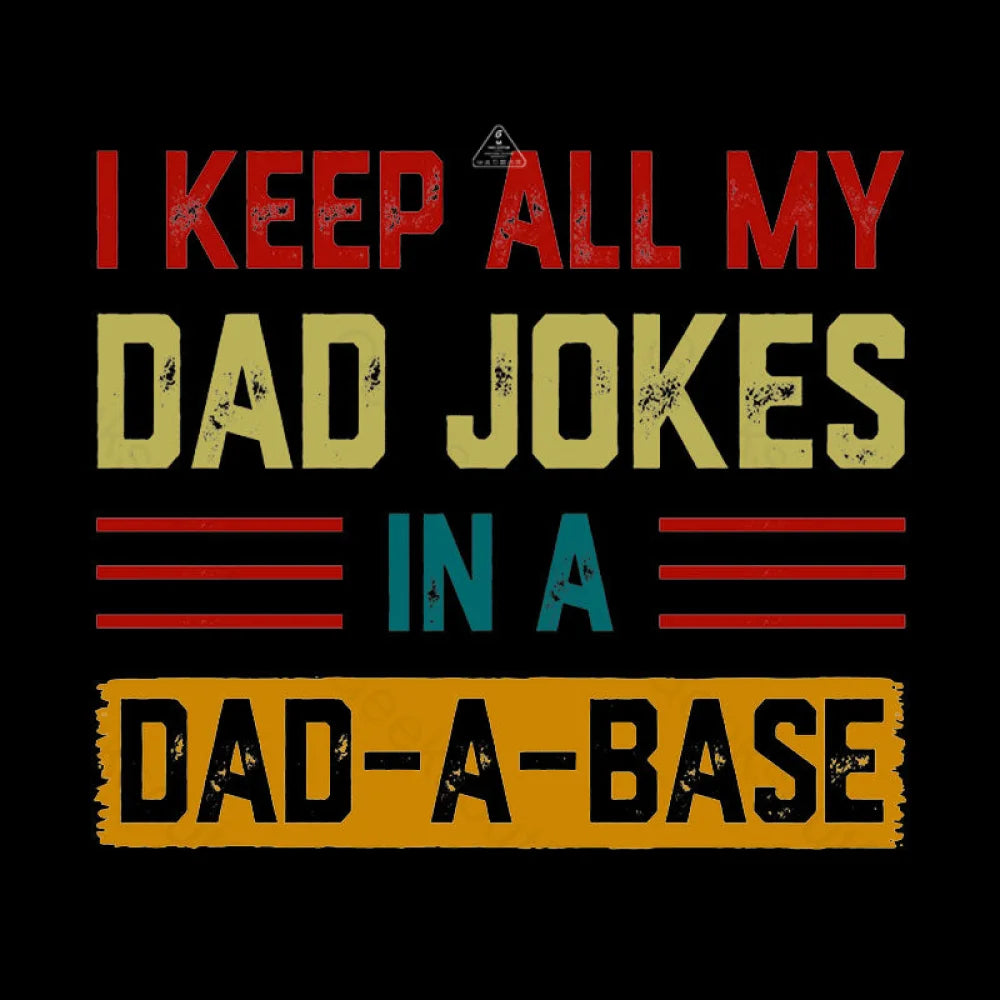 I Keep All My Dad Jokes In A A Base Nerd T-Shirt