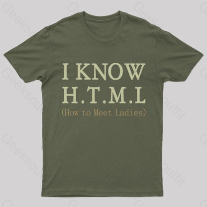 I Know H.t.m.l T-Shirt Army Green / S Yc