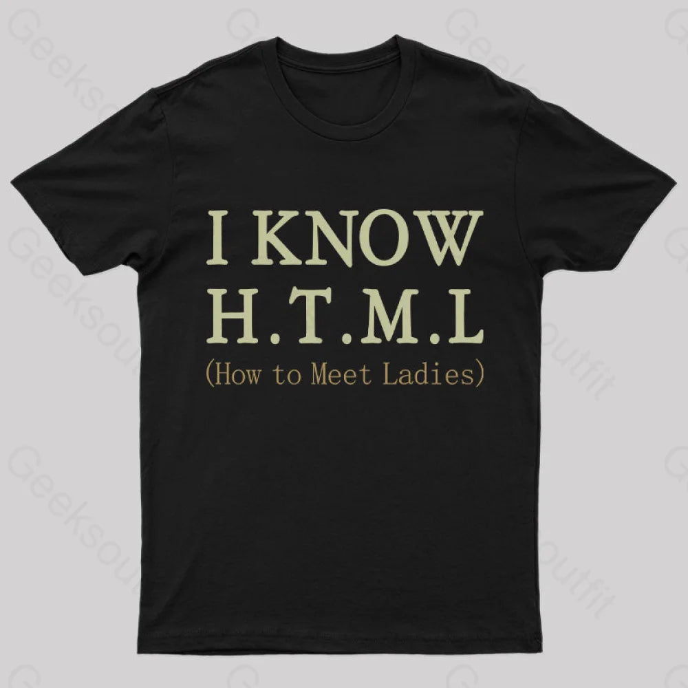 I Know H.t.m.l T-Shirt Black / S Yc