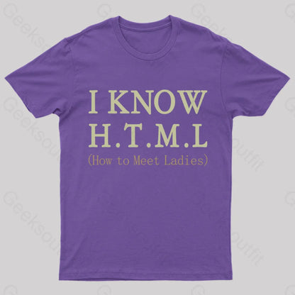 I Know H.t.m.l T-Shirt Purple / S Yc