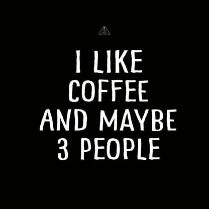 I Like Coffee And Maybe 3 People Nerd T-Shirt