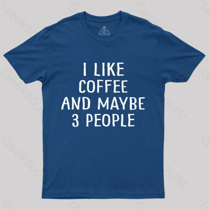 I Like Coffee And Maybe 3 People Nerd T-Shirt Navy / S