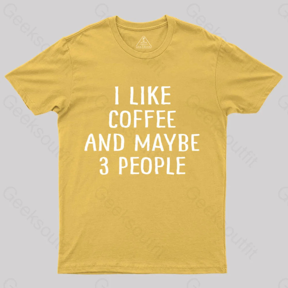 I Like Coffee And Maybe 3 People Nerd T-Shirt Yellow / S