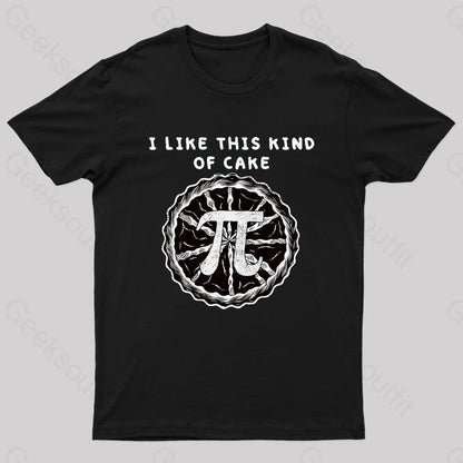 I Like This Kind Of Cake Pi Geek T-Shirt Black / S