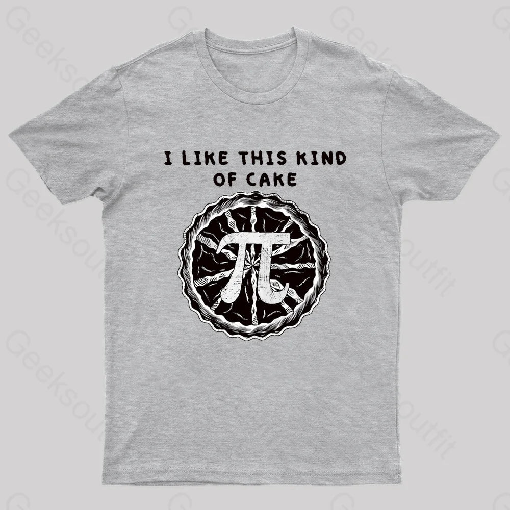 I Like This Kind Of Cake Pi Geek T-Shirt Grey / S