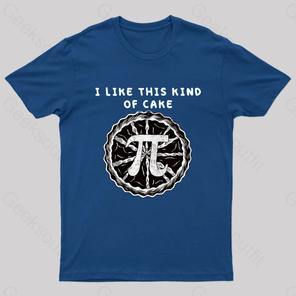 I Like This Kind Of Cake Pi Geek T-Shirt Navy / S