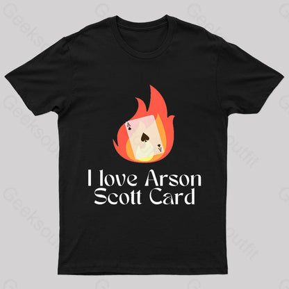 I Love Arson Scott Card Nerd T-Shirt Black / S